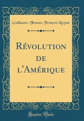 Book cover for Revolution de l'Amerique (Classic Reprint)