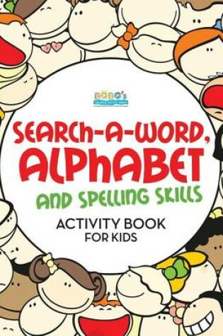 Cover of Search-A-Word, Alphabet and Spelling Skills Activity Book for Kids