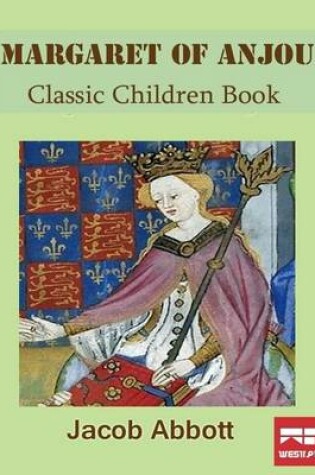 Cover of Margaret of Anjou: Classic Children Book