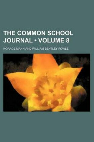 Cover of The Common School Journal (Volume 8)