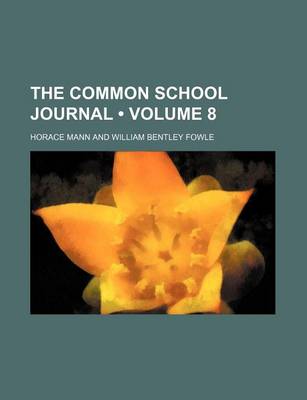 Book cover for The Common School Journal (Volume 8)