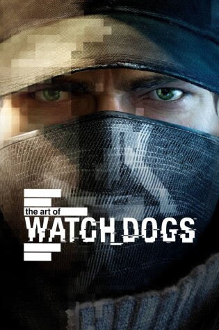 Cover of The Art of Watch Dogs