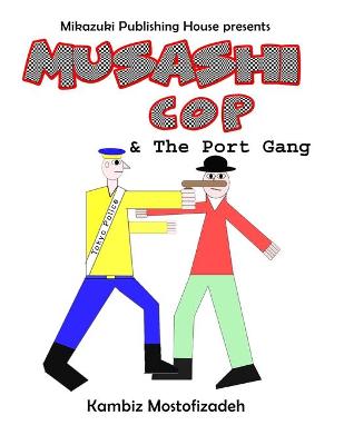 Book cover for Musashi Cop and the Port Gang