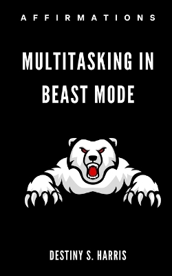 Cover of Multitasking In Beast Mode