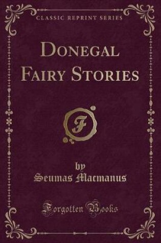 Cover of Donegal Fairy Stories (Classic Reprint)