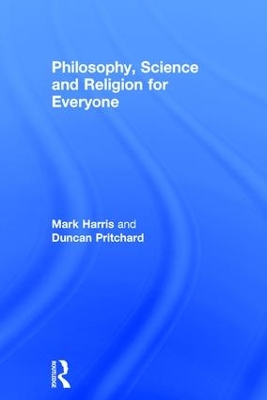 Book cover for Philosophy, Science and Religion for Everyone