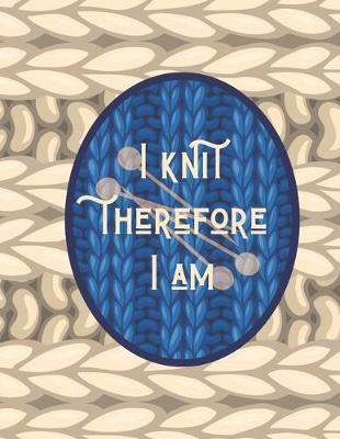 Book cover for I Knit Therefore I Am