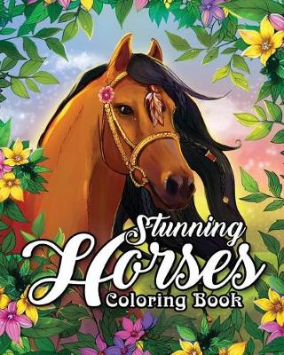 Cover of Stunning Horses Coloring Book