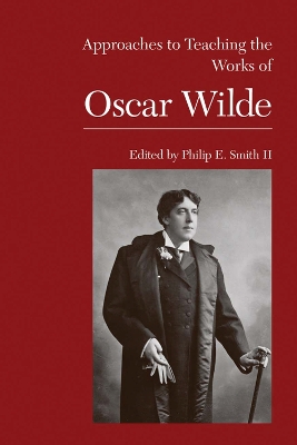 Book cover for Approaches to Teaching the Works of Oscar Wilde