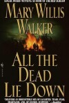 Book cover for All the Dead Lie Down