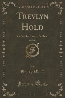 Book cover for Trevlyn Hold, Vol. 3 of 3