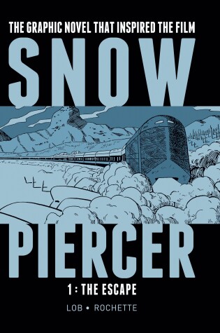 Cover of Snowpiercer Vol. 1: The Escape