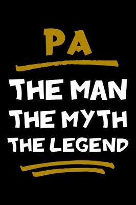 Book cover for Pa The Man The Myth The Legend