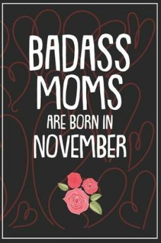 Cover of Badass Moms Are Born In November