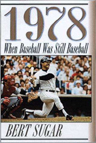 Book cover for 1978, When Baseball Was Still Baseball