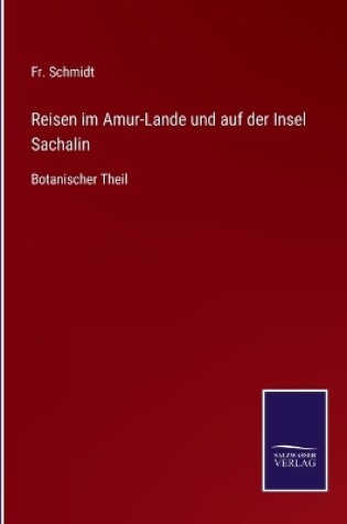 Cover of Reisen im Amur-Lande und auf der Insel Sachalin