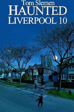 Cover of Haunted Liverpool 10