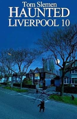 Cover of Haunted Liverpool 10