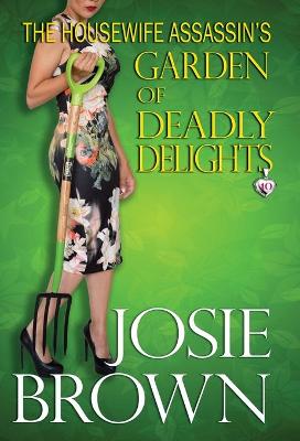 Book cover for The Housewife Assassin's Garden of Deadly Delights