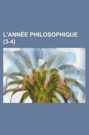 Cover of L'Annee Philosophique (3-4)