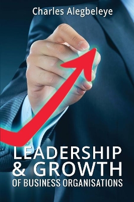 Cover of Leadership & Growth of Business Organizations