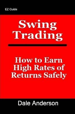 Book cover for Swing Trading: How to Earn High Rates of Returns Safely