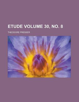 Book cover for Etude Volume 30, No. 8