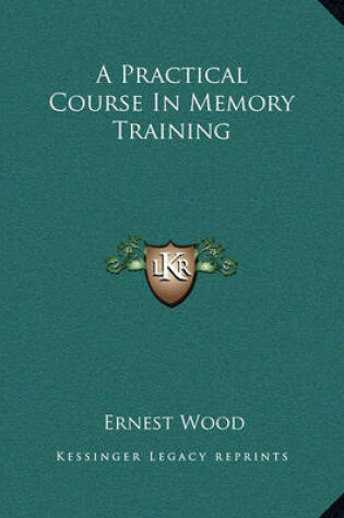 Cover of A Practical Course in Memory Training
