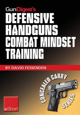 Book cover for Gun Digest's Defensive Handguns Combat Mindset Training Eshort