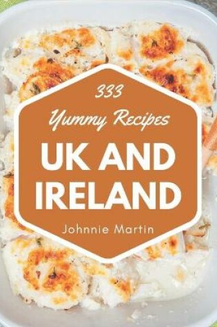 Cover of 333 Yummy UK and Ireland Recipes