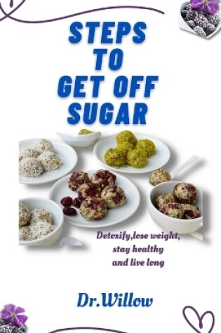 Cover of Steps to Get Off Sugar
