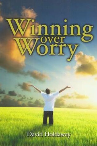 Cover of Winning Over Worry