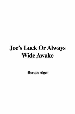 Book cover for Joe's Luck or Always Wide Awake