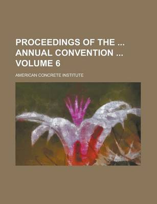 Book cover for Proceedings of the Annual Convention Volume 6