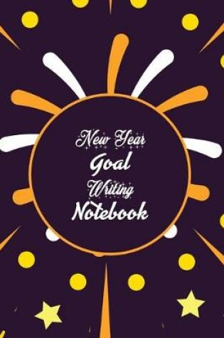 Cover of New Year Goal Writing Notebook
