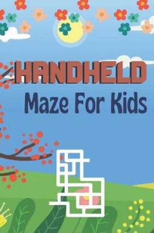 Cover of Handheld Maze For Kids