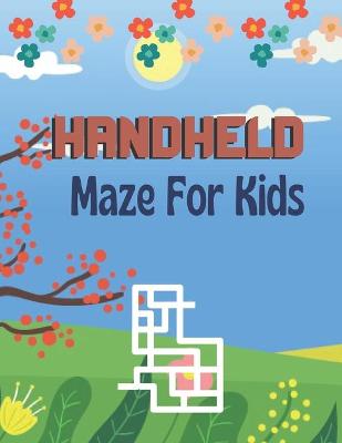 Book cover for Handheld Maze For Kids