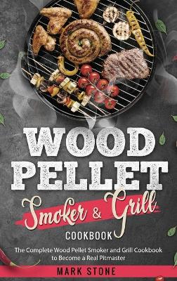 Book cover for Wood Pellet Smoker and Grill Cookbook