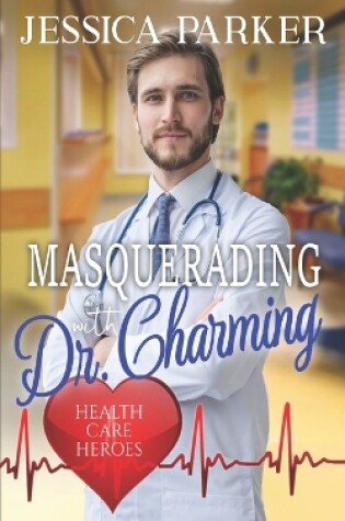 Cover of Masquerading with Dr. Charming