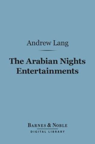 Cover of The Arabian Nights Entertainments (Barnes & Noble Digital Library)