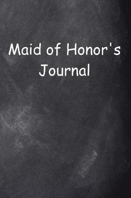 Cover of Maid of Honor's Journal Chalkboard Design