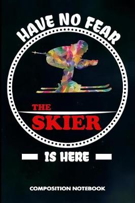 Book cover for Have No Fear the Skier Is Here
