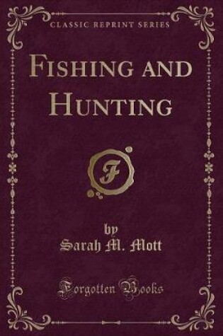 Cover of Fishing and Hunting (Classic Reprint)