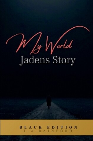 Cover of My World - Jadens Story