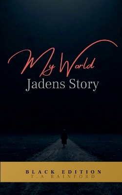 Book cover for My World - Jadens Story