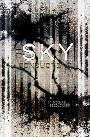 Cover of The Sky Conducting