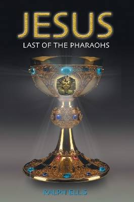 Book cover for Jesus, Last of the Pharaohs