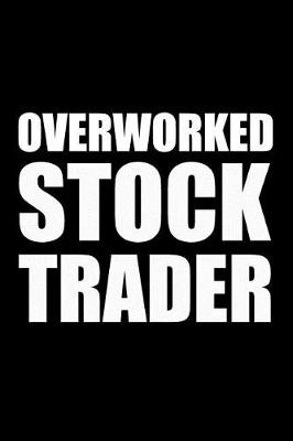 Book cover for Overworked Stock Trader