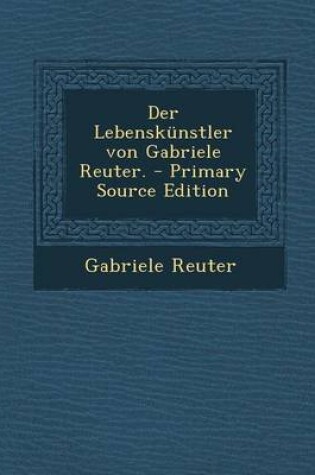 Cover of Der Lebenskunstler Von Gabriele Reuter.