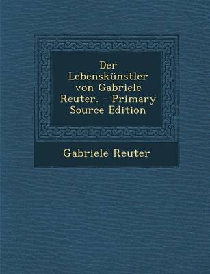 Book cover for Der Lebenskunstler Von Gabriele Reuter.